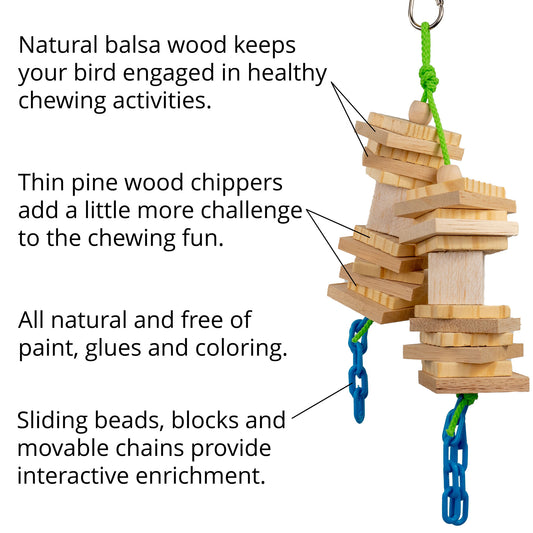 Natural balsa blocks keep your bird engaged in chewing, pine blocks add a little challenge, colorful plastic chain adds a dash of fun!